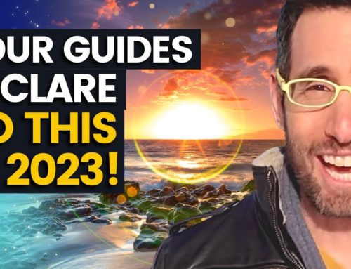 INSPIRE #1746: The Guides Say “You MUST Do This ONE Thing” for a Better Year Ahead! Michael Sandler